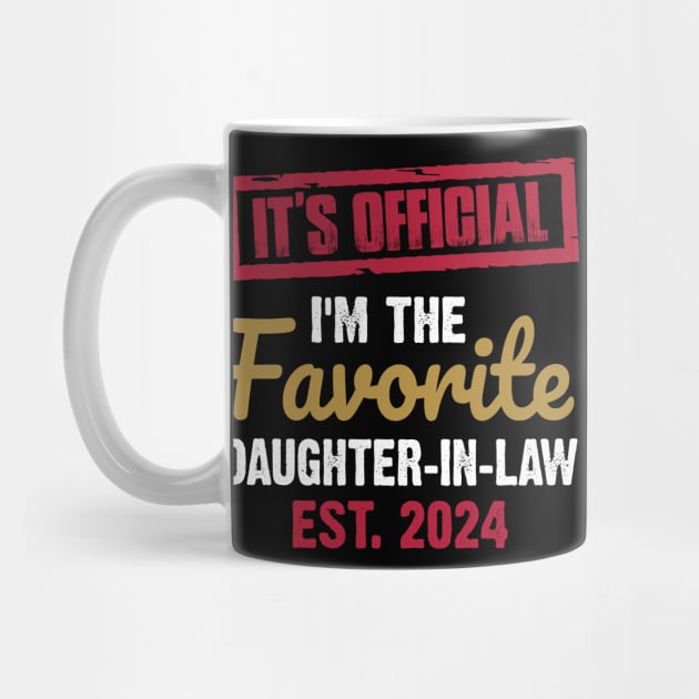 It's official I'm the favorite daughter in law EST. 2024| Family gift | Funny family by ahadnur9926